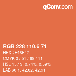 カラーコード: RGB 228 110.6 71 | qconv.com