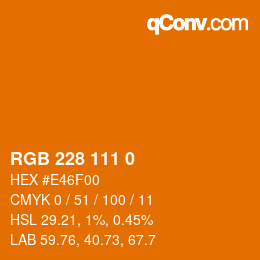 カラーコード: RGB 228 111 0 | qconv.com