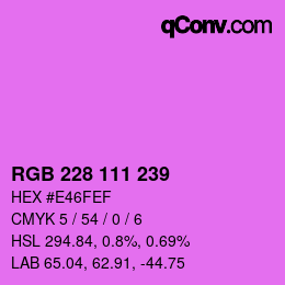 カラーコード: RGB 228 111 239 | qconv.com