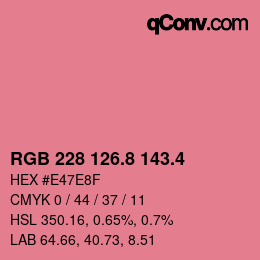カラーコード: RGB 228 126.8 143.4 | qconv.com