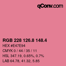 カラーコード: RGB 228 126.8 148.4 | qconv.com