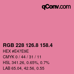 カラーコード: RGB 228 126.8 158.4 | qconv.com