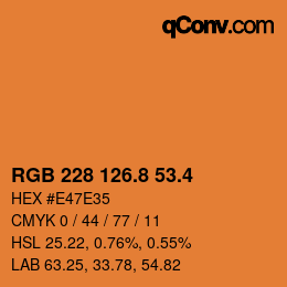 カラーコード: RGB 228 126.8 53.4 | qconv.com
