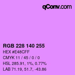 Color code: RGB 228 140 255 | qconv.com