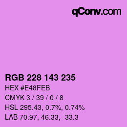 Color code: RGB 228 143 235 | qconv.com