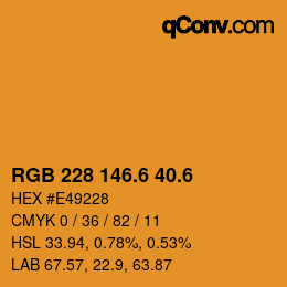 カラーコード: RGB 228 146.6 40.6 | qconv.com