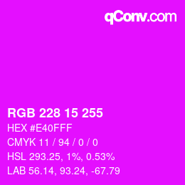 Color code: RGB 228 15 255 | qconv.com
