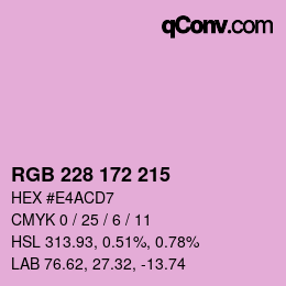 Color code: RGB 228 172 215 | qconv.com