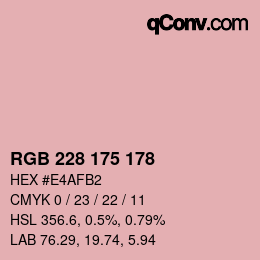 カラーコード: RGB 228 175 178 | qconv.com