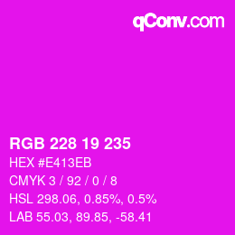 Color code: RGB 228 19 235 | qconv.com
