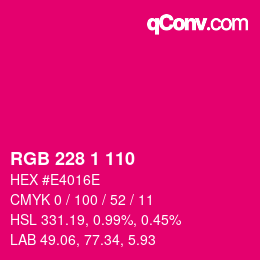 カラーコード: RGB 228 1 110 | qconv.com