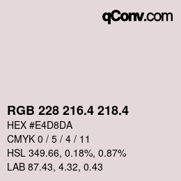 カラーコード: RGB 228 216.4 218.4 | qconv.com