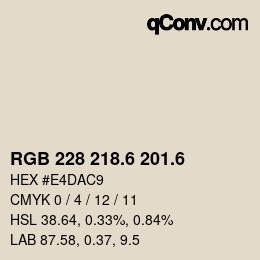 カラーコード: RGB 228 218.6 201.6 | qconv.com
