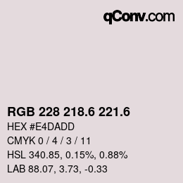 カラーコード: RGB 228 218.6 221.6 | qconv.com