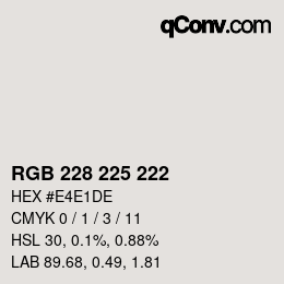 カラーコード: RGB 228 225 222 | qconv.com
