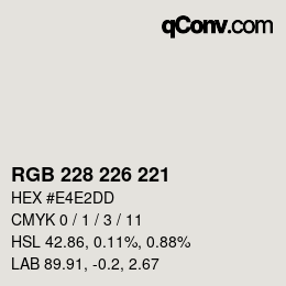 Color code: RGB 228 226 221 | qconv.com