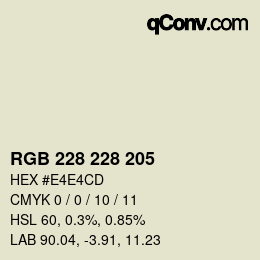 カラーコード: RGB 228 228 205 | qconv.com