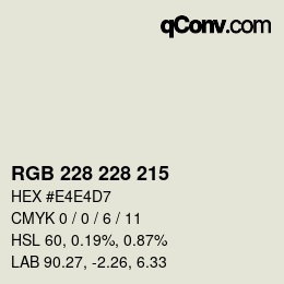 カラーコード: RGB 228 228 215 | qconv.com