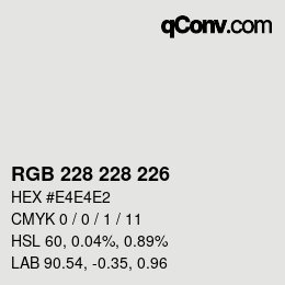 カラーコード: RGB 228 228 226 | qconv.com