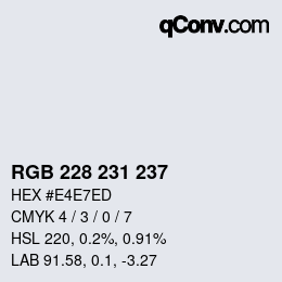 Color code: RGB 228 231 237 | qconv.com