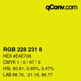 Color code: RGB 228 231 8 | qconv.com
