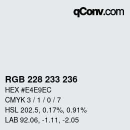 カラーコード: RGB 228 233 236 | qconv.com