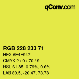 Color code: RGB 228 233 71 | qconv.com