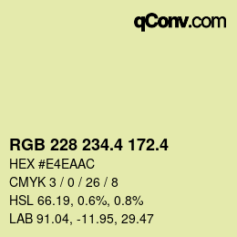 カラーコード: RGB 228 234.4 172.4 | qconv.com