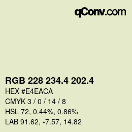 カラーコード: RGB 228 234.4 202.4 | qconv.com