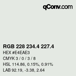 カラーコード: RGB 228 234.4 227.4 | qconv.com