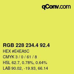 カラーコード: RGB 228 234.4 92.4 | qconv.com