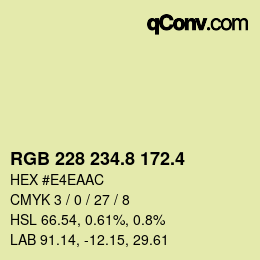 カラーコード: RGB 228 234.8 172.4 | qconv.com