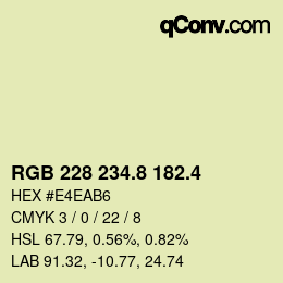 カラーコード: RGB 228 234.8 182.4 | qconv.com