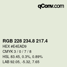 カラーコード: RGB 228 234.8 217.4 | qconv.com