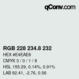 カラーコード: RGB 228 234.8 232 | qconv.com