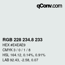 カラーコード: RGB 228 234.8 233 | qconv.com