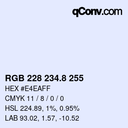 カラーコード: RGB 228 234.8 255 | qconv.com