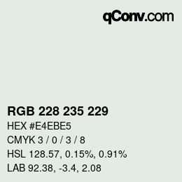 カラーコード: RGB 228 235 229 | qconv.com