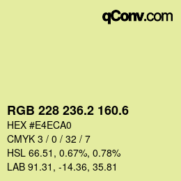 カラーコード: RGB 228 236.2 160.6 | qconv.com