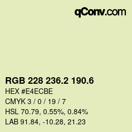 カラーコード: RGB 228 236.2 190.6 | qconv.com