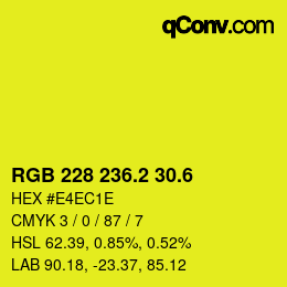 カラーコード: RGB 228 236.2 30.6 | qconv.com
