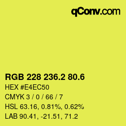 カラーコード: RGB 228 236.2 80.6 | qconv.com