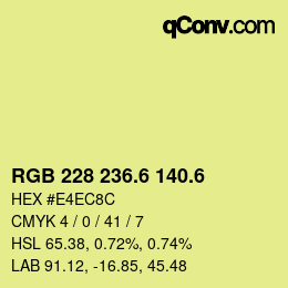 カラーコード: RGB 228 236.6 140.6 | qconv.com