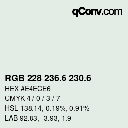 カラーコード: RGB 228 236.6 230.6 | qconv.com