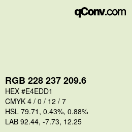 カラーコード: RGB 228 237 209.6 | qconv.com