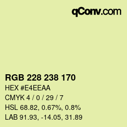 Color code: RGB 228 238 170 | qconv.com