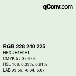 Farbcode: RGB 228 240 225 | qconv.com