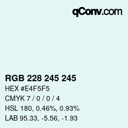 カラーコード: RGB 228 245 245 | qconv.com