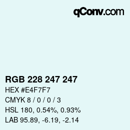 Color code: RGB 228 247 247 | qconv.com