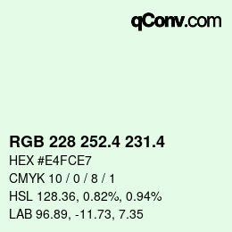 カラーコード: RGB 228 252.4 231.4 | qconv.com